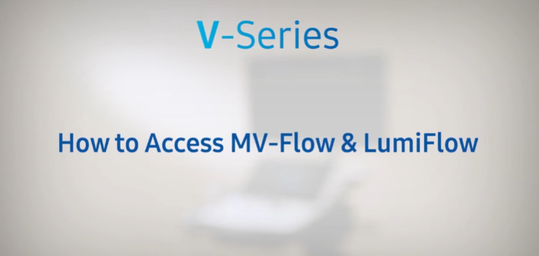 System Tutorial video on activating/deactivating MV-Flow™ and LumiFlow™