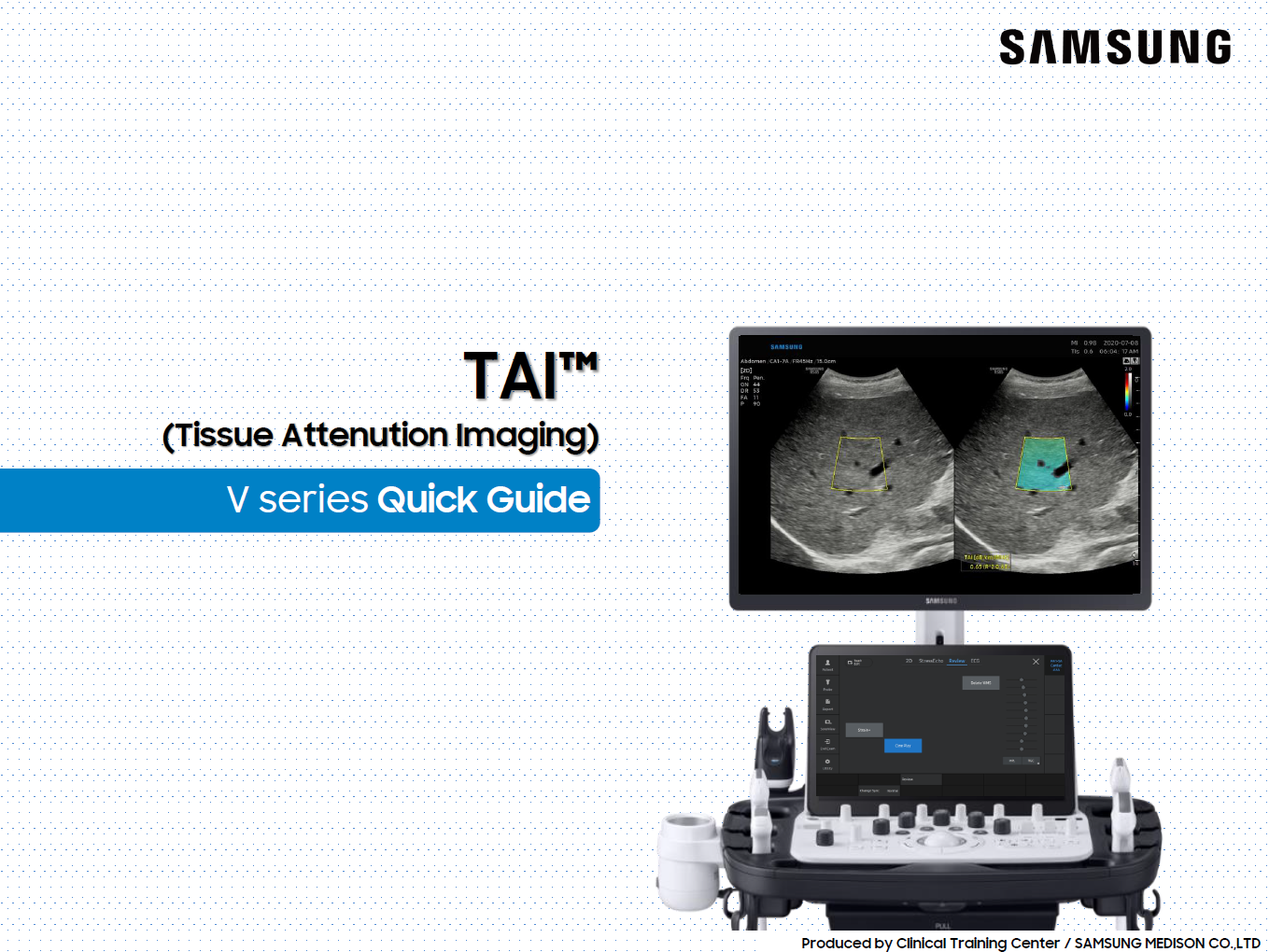 Quick guide on TAI™ for quantitative liver ultrasound and attenuation measurement using the V series ultrasound.